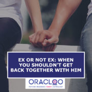 Oracloo Ex or not ex when you shouldn't get back together with him